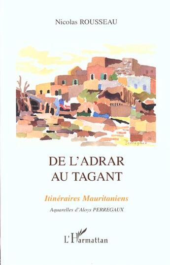 Couverture du livre « DE L'ADRAR AU TAGANT » de Nicolas Rousseau aux éditions L'harmattan