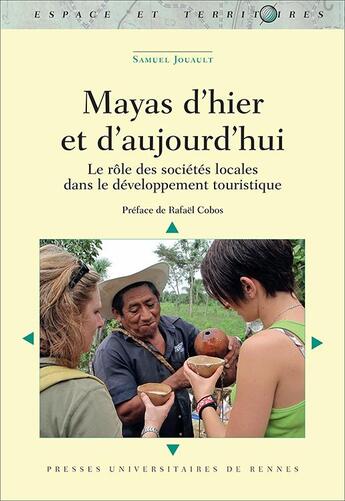 Couverture du livre « Mayas d'hier et d'aujourd hui » de Jouault Samuel aux éditions Pu De Rennes