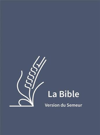 Couverture du livre « Bible du Semeur 2015, textile souple, bleue avec tranche blanche » de  aux éditions Excelsis