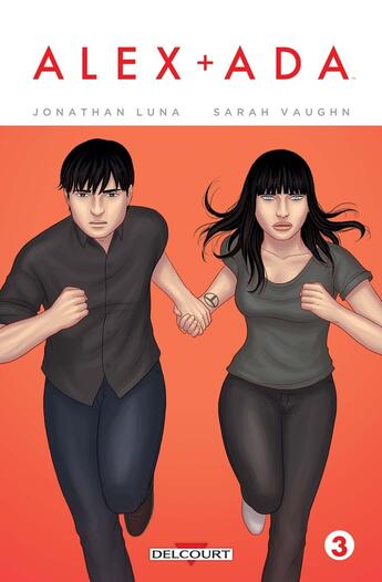 Couverture du livre « Alex + Ada Tome 3 » de Sarah Vaughn et Jonathan Luna aux éditions Delcourt