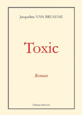 Couverture du livre « Toxic » de Van Bruaene aux éditions Benevent