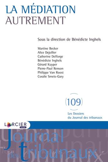 Couverture du livre « La médiation autrement » de  aux éditions Larcier