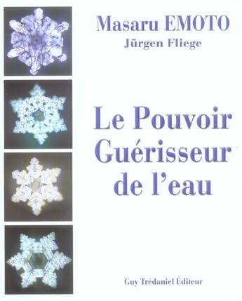 Couverture du livre « Le pouvoir guerisseur de l'eau » de Masaru Emoto aux éditions Guy Trédaniel