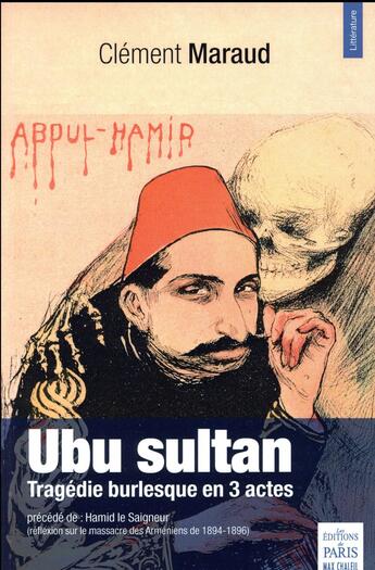 Couverture du livre « Ubu sultan ; tragédie burlesque en 3 actes » de Clement Maraud aux éditions Paris