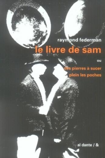 Couverture du livre « Le livre de sam » de Raymond Federman aux éditions Al Dante