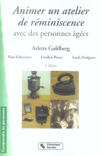 Couverture du livre « Animer un atelier de reminiscence » de Golsberg Arlett aux éditions Chronique Sociale