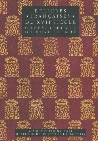 Couverture du livre « L'Art De La Reliure En France ; Au Temps De Louis Xiii Et D'Anne D'Autriche » de Isabelle De Conihout et Pascal Ract-Madoux aux éditions Somogy