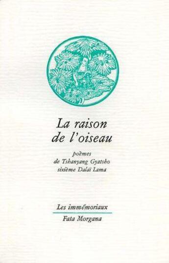 Couverture du livre « La raison de l'oiseau » de Tshanyang Gyatsho aux éditions Fata Morgana