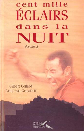 Couverture du livre « Cent Mille Eclairs Dans La Nuit » de Gilles Van Grasdorff et Gilbert Collard aux éditions Presses De La Renaissance