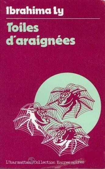 Couverture du livre « Toiles d'araignées » de Ibrahima Ly aux éditions L'harmattan