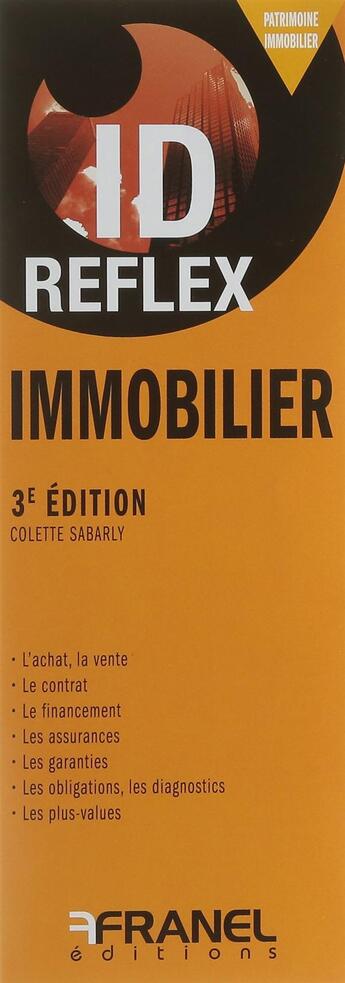 Couverture du livre « Id réflex : immobilier (3e édition) » de Colette Sabarly aux éditions Arnaud Franel