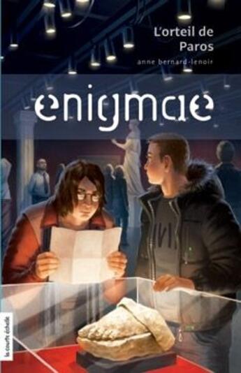 Couverture du livre « Enigmae t.3 ; l'orteil de Paros » de Anne Bernard-Lenoir aux éditions La Courte Echelle