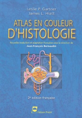Couverture du livre « Atlas en couleur d'histologie (2e édition) » de Leslie P. Gartner aux éditions Pradel
