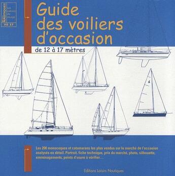 Couverture du livre « Guide voiliers d'occasion de 12 a 17 metres » de Emmanuel Van Deth aux éditions Loisirs Nautiques