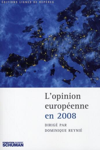 Couverture du livre « L'opinion européenne en 2008 » de Reynie aux éditions Lignes De Reperes