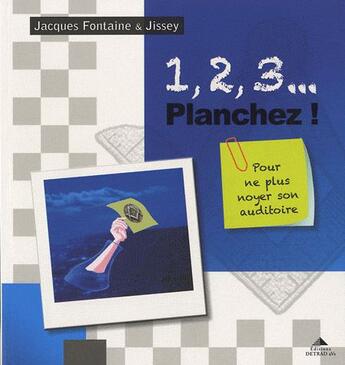 Couverture du livre « 1.2.3... planchez ! » de Jacques Fontaine et Jissey aux éditions Detrad Avs