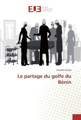 Couverture du livre « Le partage du golfe du benin » de Guezo Anselme aux éditions Editions Universitaires Europeennes