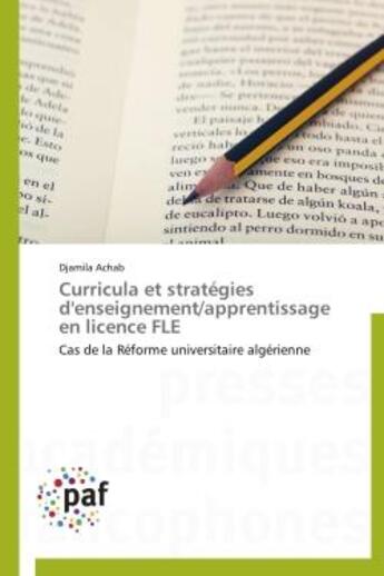 Couverture du livre « Curricula et strategies d'enseignement/apprentissage en licence fle - cas de la reforme universitair » de Achab Djamila aux éditions Presses Academiques Francophones