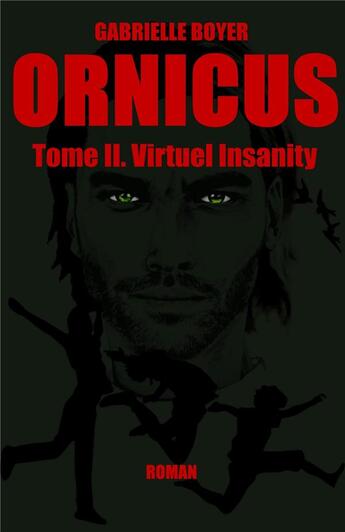 Couverture du livre « Ornicus t.2 : virtuel insanity » de Gabrielle Boyer aux éditions Librinova