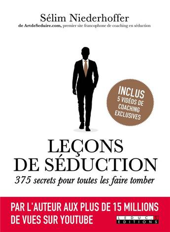 Couverture du livre « Leçons de séduction ; 375 secrets pour toutes les faire tomber » de Selim Niederhoffer aux éditions Leduc