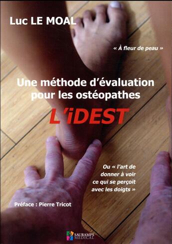 Couverture du livre « Une méthode d'évaluation pour les ostéopathes ; l'idest » de Luc Le Moal aux éditions Sauramps Medical