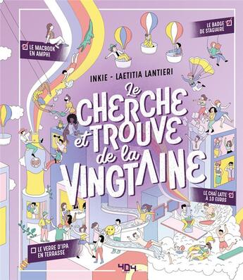 Couverture du livre « Le cherche et trouve de la vingtaine » de Inkie et Laetitia Lantieri aux éditions 404 Editions