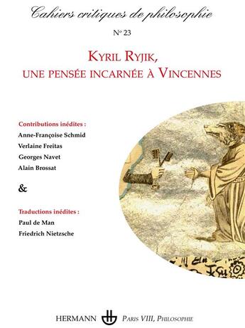 Couverture du livre « Cahiers critiques de philosophie n 23 - kyril ryjik, une pensee incarnee a vincennes » de Bruno Cany aux éditions Hermann