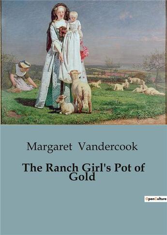 Couverture du livre « The Ranch Girl's Pot of Gold » de Vandercook Margaret aux éditions Culturea