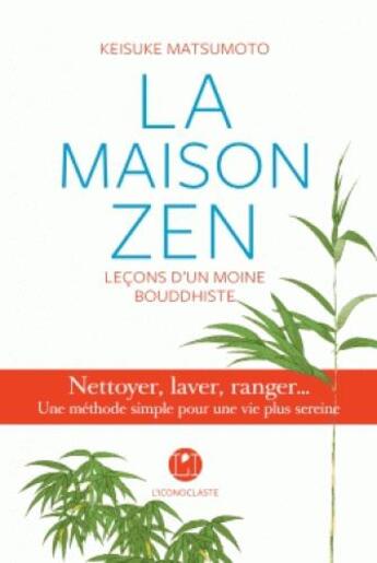 Couverture du livre « La maison zen » de Keisuke Matsumoto aux éditions L'iconoclaste