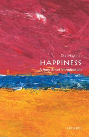 Couverture du livre « Happiness: A Very Short Introduction » de Haybron Daniel M aux éditions Oup Oxford