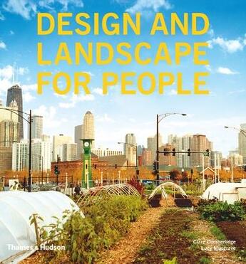 Couverture du livre « Design and landscape for people » de Cumberlidge/Musgrave aux éditions Thames & Hudson