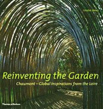 Couverture du livre « Reinventing the garden chaumont » de Jones aux éditions Thames & Hudson