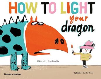 Couverture du livre « How to light your dragon (paperback) » de Didier Levy aux éditions Thames & Hudson