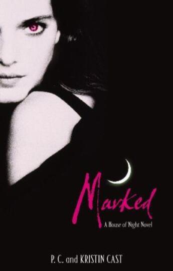 Couverture du livre « Marked » de P. C. Cast et Kristin Cast aux éditions Little Brown Book Group Digital