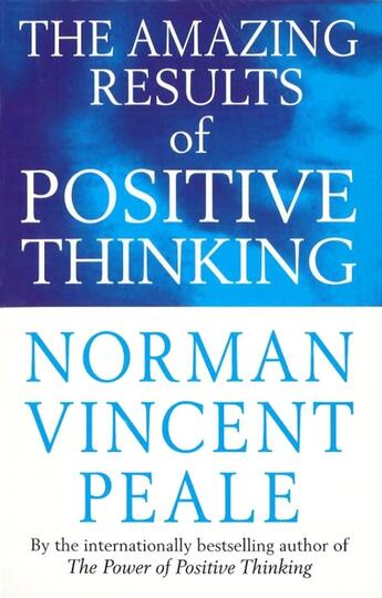 Couverture du livre « AMAZING RESULTS OF POSITIVE THINKING - PERSONNAL DEVELOPMENT » de Norman Vincent Peale aux éditions Vermilion