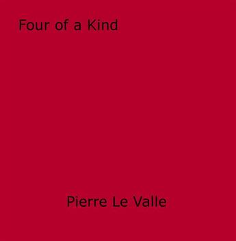 Couverture du livre « Four of a Kind » de Pierre Le Valle aux éditions Epagine