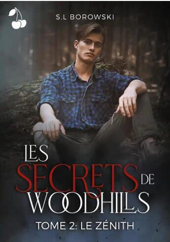 Couverture du livre « Les secrets de woodhills - tome 2 : le zenith » de S.L Borowski aux éditions Cherry Publishiing