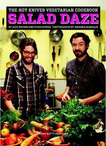 Couverture du livre « The hot knives vegetarian cookbook - salad daze » de Brown/George aux éditions Mark Batty