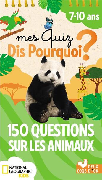 Couverture du livre « Dis pourquoi ? : 150 questions sur les animaux - national geographic » de  aux éditions Deux Coqs D'or