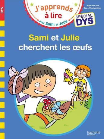 Couverture du livre « Sami et julie- special dys (dyslexie) sami et julie cherchent les oeufs » de Massonaud/Viron aux éditions Hachette Education