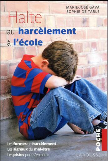 Couverture du livre « Stop au harcèlement à l'école » de Marie-Jose Gava aux éditions Larousse