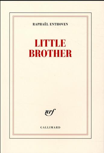 Couverture du livre « Little brother » de Raphael Enthoven aux éditions Gallimard