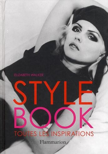 Couverture du livre « Style book ; toutes les inspirations » de Walker Elizabeth aux éditions Flammarion