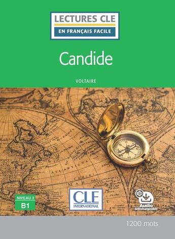 Couverture du livre « Candide ; Niveau 3 ; B1 » de Voltaire et Francoise Claustres aux éditions Cle International