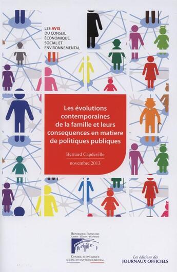 Couverture du livre « Les évolutions contemporaines de la famille et leurs conséquences en matière de politiques publiques » de Bernard Capdeville aux éditions Direction Des Journaux Officiels