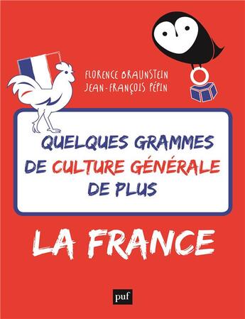 Couverture du livre « Quelques grammes de culture générale de plus ; la France » de Florence Braunstein et Jean-Francois Pepin aux éditions Puf