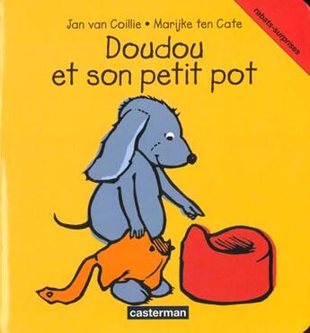 Couverture du livre « Doudou et son petit pot » de Van Coillie/Ten Cate aux éditions Casterman