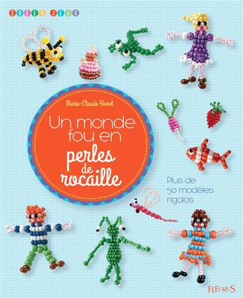 Couverture du livre « Un monde fou en perles de rocaille » de Marie-Claude Burel aux éditions Fleurus