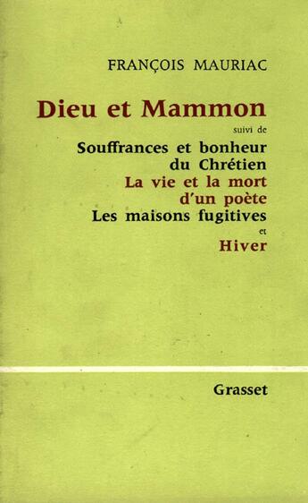 Couverture du livre « Dieu et Mammon, et autres textes » de Francois Mauriac aux éditions Grasset