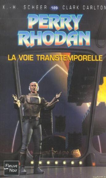 Couverture du livre « Perry Rhodan - cycle 7 ; les Cappins Tome 2 : la voie transtemporelle » de Clark Darlton et Karl-Herbert Scheer aux éditions Fleuve Editions